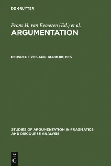Perspectives and Approaches by Frans H. Van Eemeren, Rob Grootendorst, J. Anthony Blair