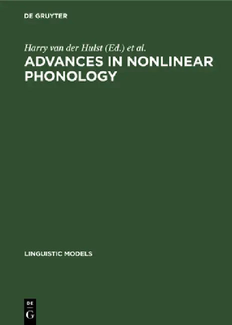 Advances in Nonlinear Phonology by H. C. Van De Hulst, Norval Smith