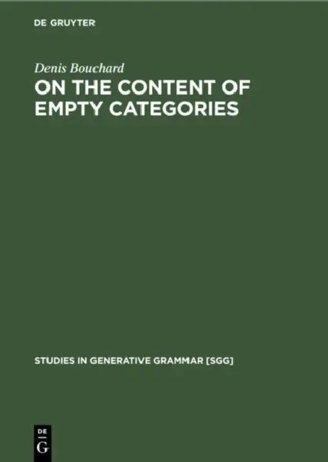 On the Content of Empty Categories by Denis Bouchard