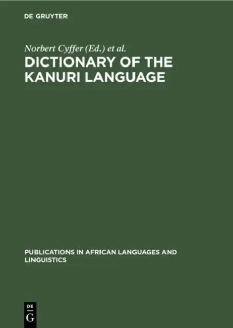 Dictionary of the Kanuri Language by Norbert Cyffer, John Hutchinson