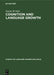 Cognition and Language Growth by Sascha W. Felix