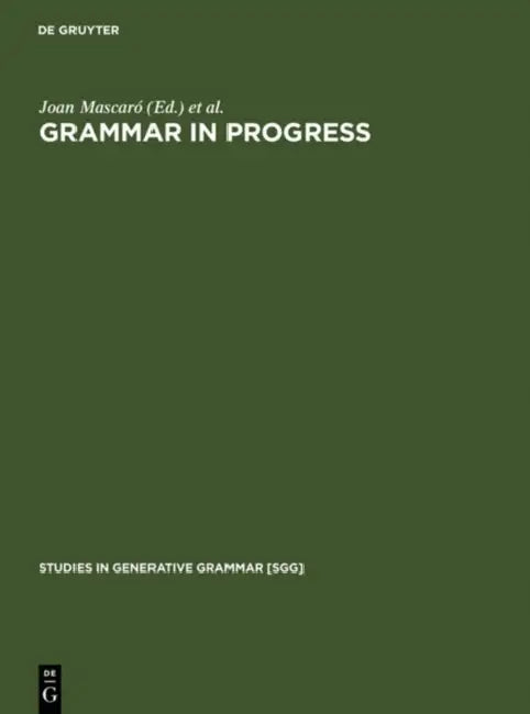 Grammar in Progress: Glow Essays for Henk Van Riemsdijk by Joan Mascaró, Marina Nespor
