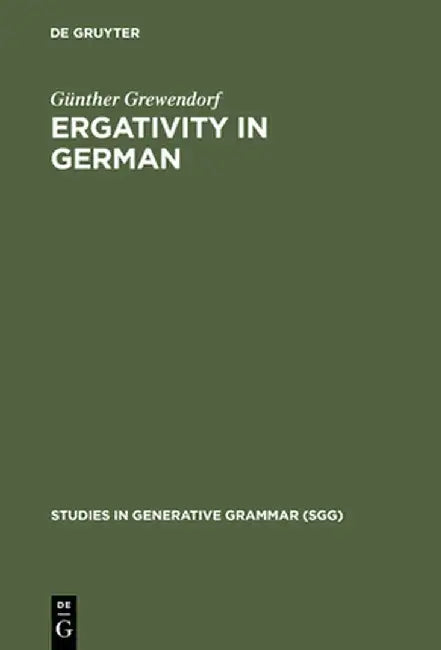 Ergativity in German by Gunther Grewendorf