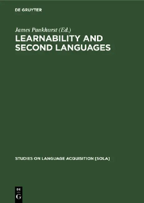 Learnability and second languages by James Pankhurst