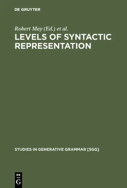 Levels of Syntactic Representation by Robert May