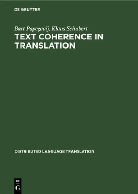 Text Coherence in Translation by Bart Papegaaij, Klaus Schubert