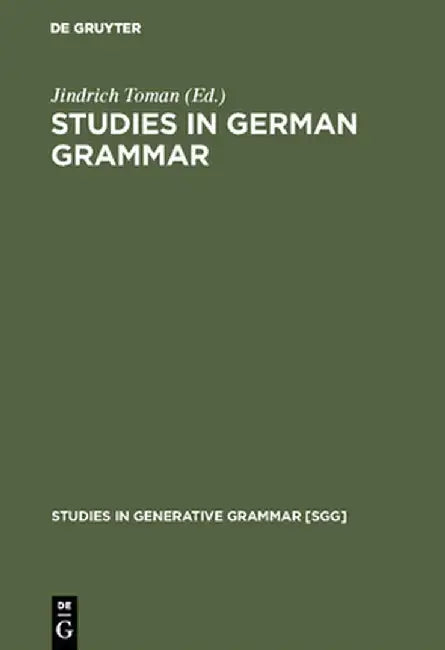 Studies in German Grammar by Jindrich Toman