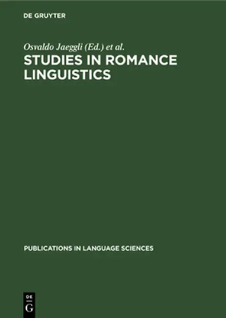 Studies in Romance Linguistics by Osvaldo Jaeggli