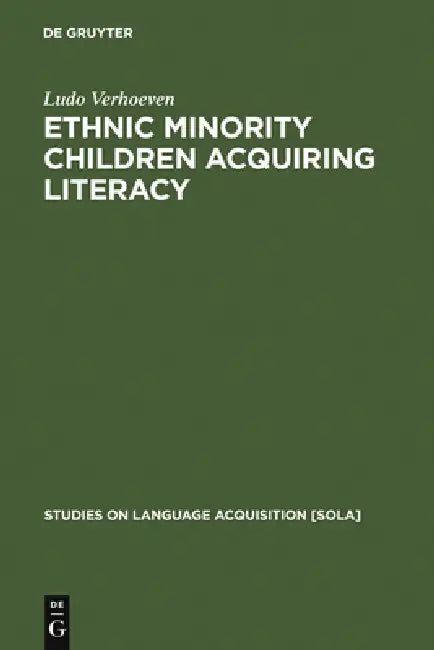 Ethnic Minority Children Acquiring Literacy by Ludo Verhoeven