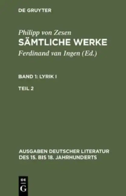Sämtliche Werke. Bd 1: Lyrik I. Bd 1/Tl 2 by Philipp Von Zesen, Ferdinand Van Ingen