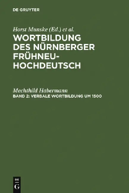 Verbale Wortbildung um 1500 by Mechthild Habermann
