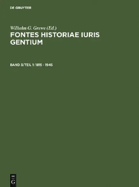 1815 - 1945 by Wilhelm G. Grewe, Inst F. Intern Recht Fu Berl