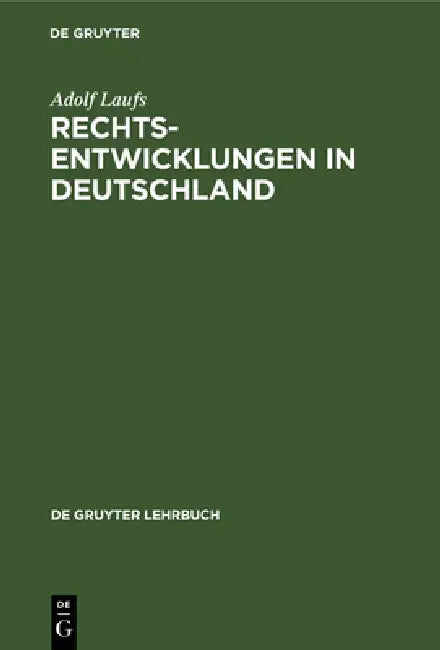Rechtsentwicklungen in Deutschland by Adolf Laufs