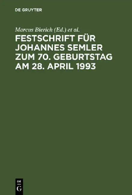 Festschrift Für Johannes Semler Zum 70. Geburtstag Am 28. April 1993: Unternehmen Und Unternehmungsführung Im Recht by Marcus Bierich, Peter Hommelhoff, Bruno Kropff