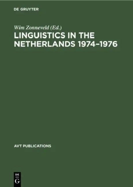 Linguistics in the Netherlands 1974-1976: Papers by Wim Zonneveld