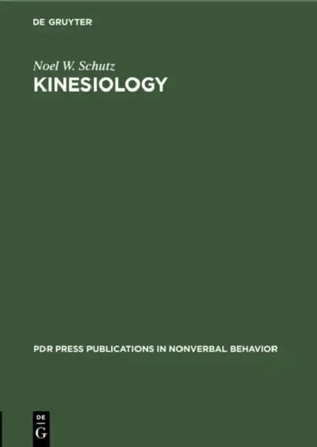 Kinesiology: The Articulation of Movement by Noel W. Schutz