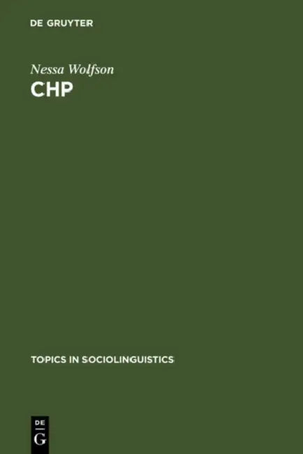 Chp: The Conversational Historical Present in American English Narrative by Nessa Wolfson