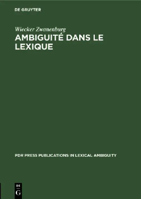 Ambiguité Dans Le Lexique by Wiecker Zwanenburg