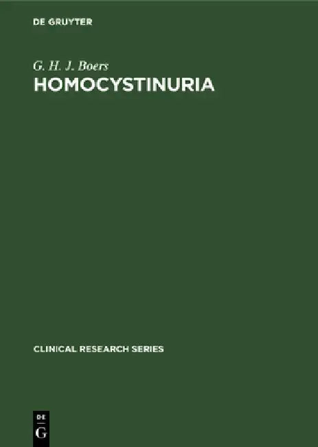 Homocystinuria: A Risk Factor of Premature Vascular Disease by G. H. J. Boers
