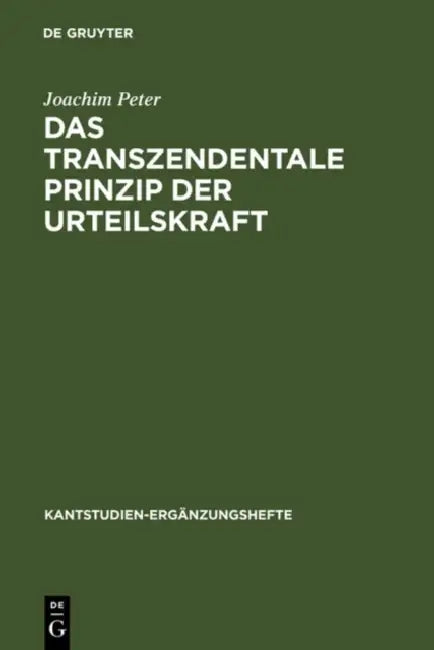 Das transzendentale Prinzip der Urteilskraft by Joachim Peter