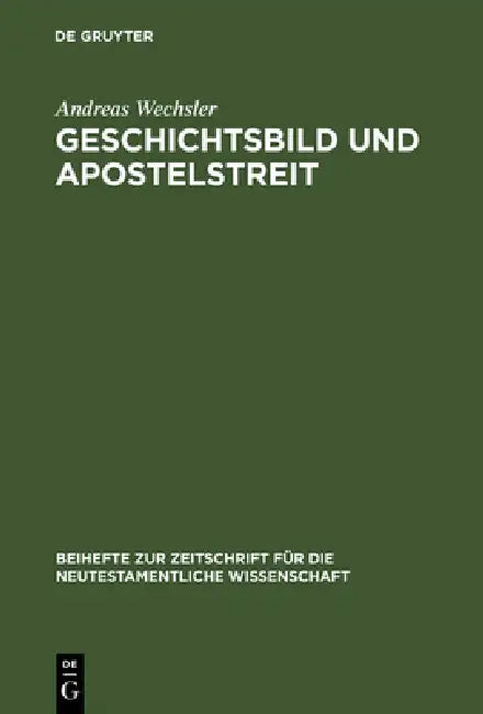 Geschichtsbild und Apostelstreit by Andreas Wechsler
