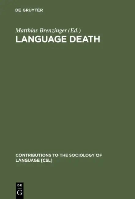 Language Death by Matthias Brenzinger