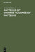 Patterns of Change - Change of Patterns: Linguistic Change and Reconstruction Methodology by Philip Baldi