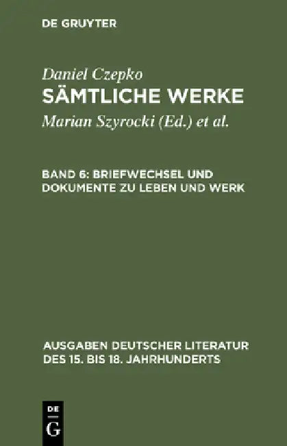 Briefwechsel Und Dokumente Zu Leben Und Werk by Lothar Mundt, Ulrich Seelbach