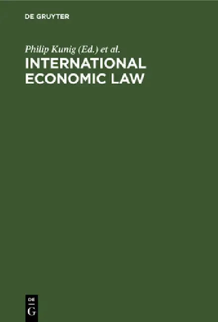 International Economic Law by Philip Kunig, Niels Lau, Werner Meng