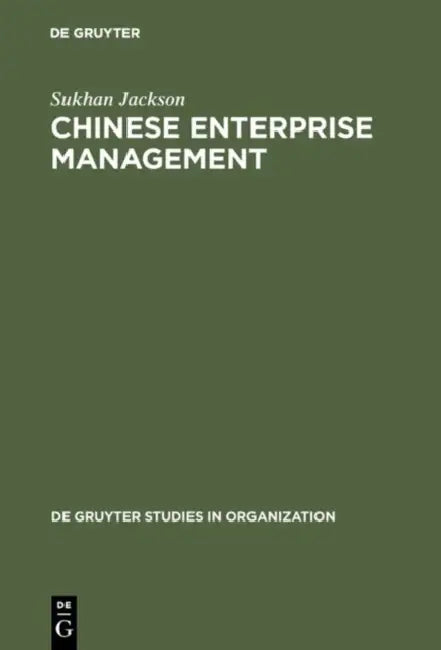 Chinese Enterprise Management: Reforms in Economic Perspective by Sukhan Jackson
