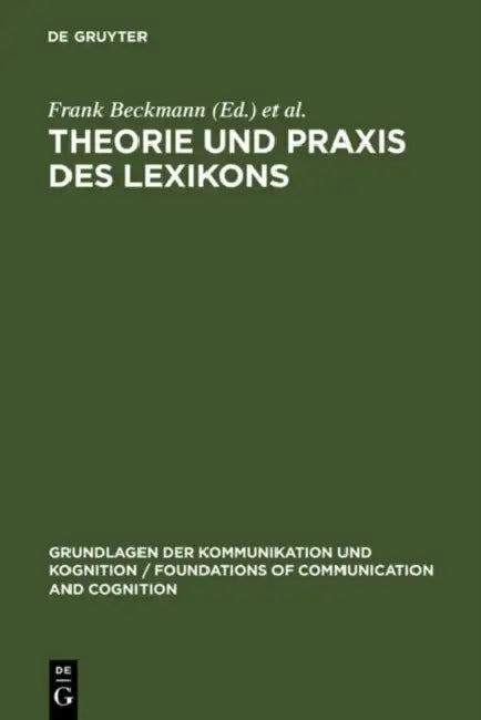 Theorie Und PRAXIS Des Lexikons by Frank Beckmann, Gerhard Heyer