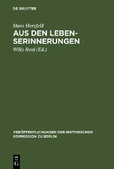 Aus den Lebenserinnerungen by Hans Herzfeld, Willy Real