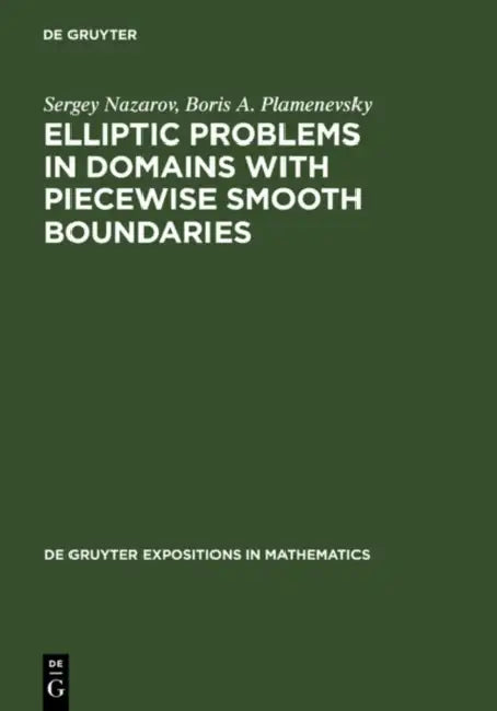 Elliptic Problems in Domains with Piecewise Smooth Boundaries by Sergey Nazarov, Boris A. Plamenevsky