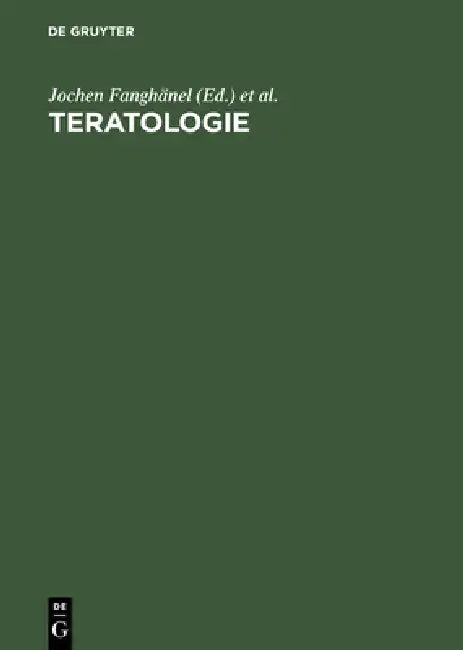 Teratologie by Jochen Fanghänel, Reinhart Gossrau