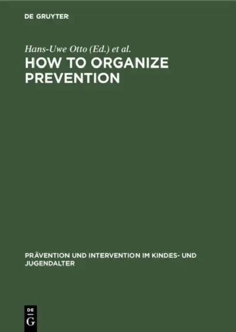 How to Organize Prevention by Hans-Uwe Otto, Gaby Flösser