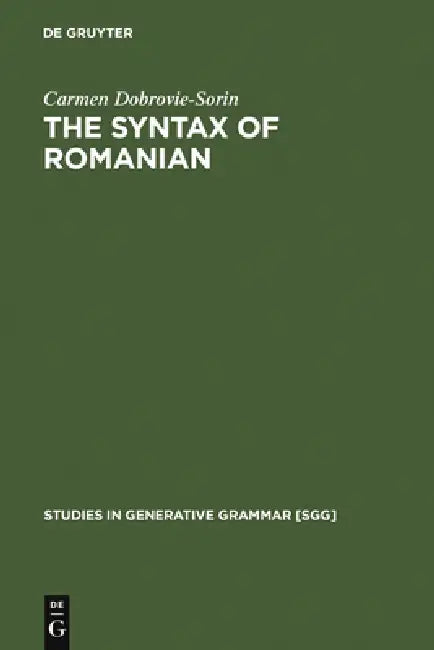 The Syntax of Romanian by Carmen Dobrovie-Sorin