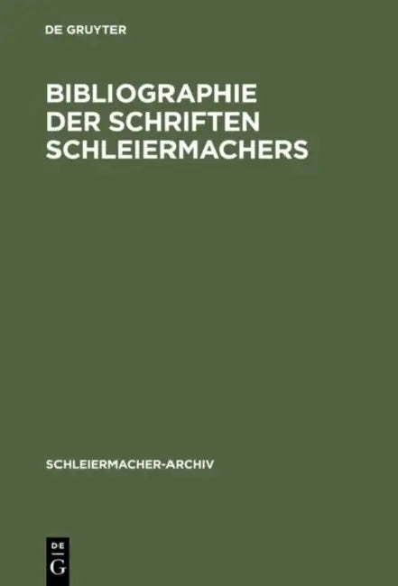 Bibliographie Der Schriften Schleiermachers by Wichmann Von Meding