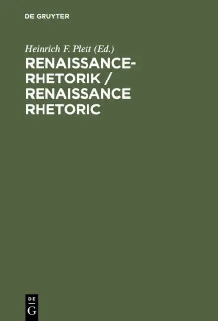 Renaissance-Rhetorik / Renaissance Rhetoric by Heinrich F. Plett