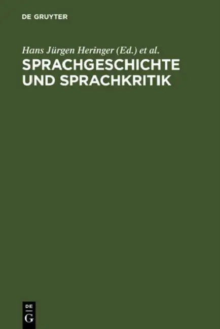 Sprachgeschichte und Sprachkritik by Hans Jürgen Heringer, Georg Stötzel