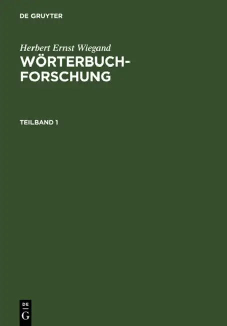 Herbert Ernst Wiegand: Wörterbuchforschung. Teilband 1 by Herbert Ernst Wiegand