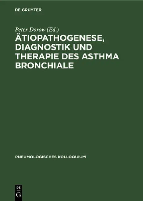 Ätiopathogenese, Diagnostik und Therapie des Asthma bronchiale by Peter Dorow, Peter J. Barnes, C. R. Baumgarten