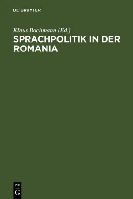 Sprachpolitik in der Romania by Klaus Bochmann, Leipziger Forschungsgruppe, Jenny Brumme
