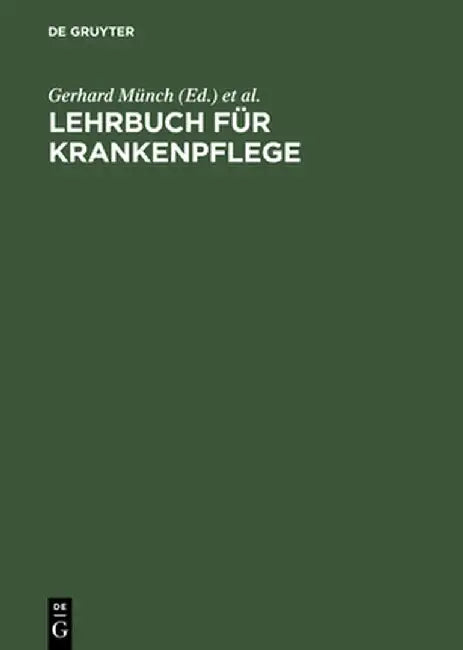 Lehrbuch Fur Krankenpflege by Gerhard Munch