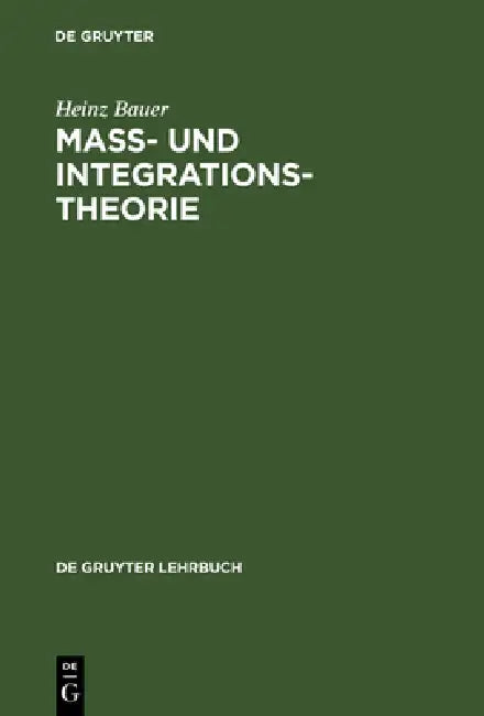 Maß- Und Integrationstheorie by Heinz Bauer