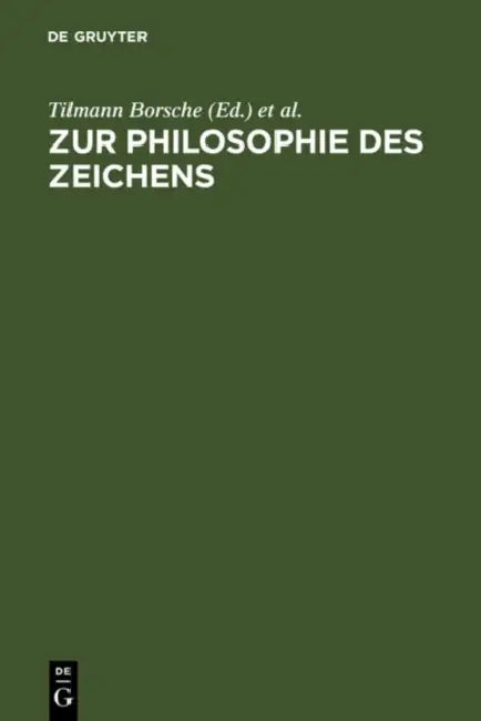 Zur Philosophie des Zeichens by Tilmann Borsche, Werner Stegmaier