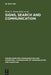 Signs, Search and Communication by René J. Jorna, Barend Van Heusden