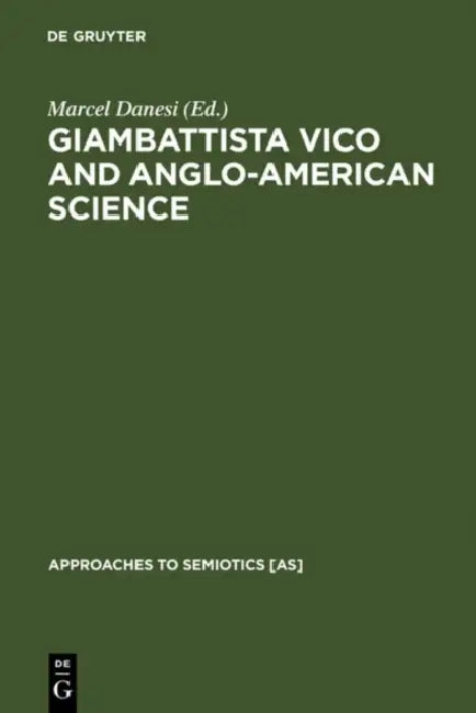 Giambattista Vico and Anglo-American Science by Marcel Danesi