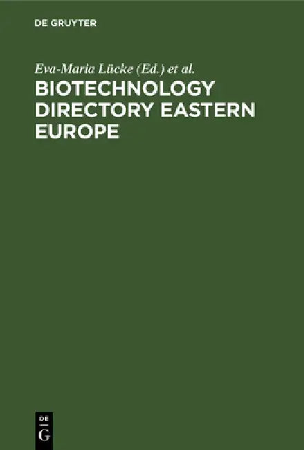 Biotechnology Directory Eastern Europe by Eva-Maria Lücke, Eleonore Poetzsch