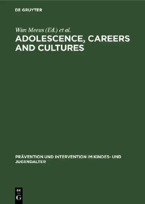 Adolescence, Careers and Cultures by Wim Meeus, Martijn De Goede, Willem Kox