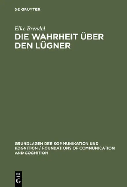 Die Wahrheit über den Lügner by Elke Brendel